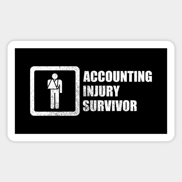 Accounting Injury Survivor Magnet by GloopTrekker